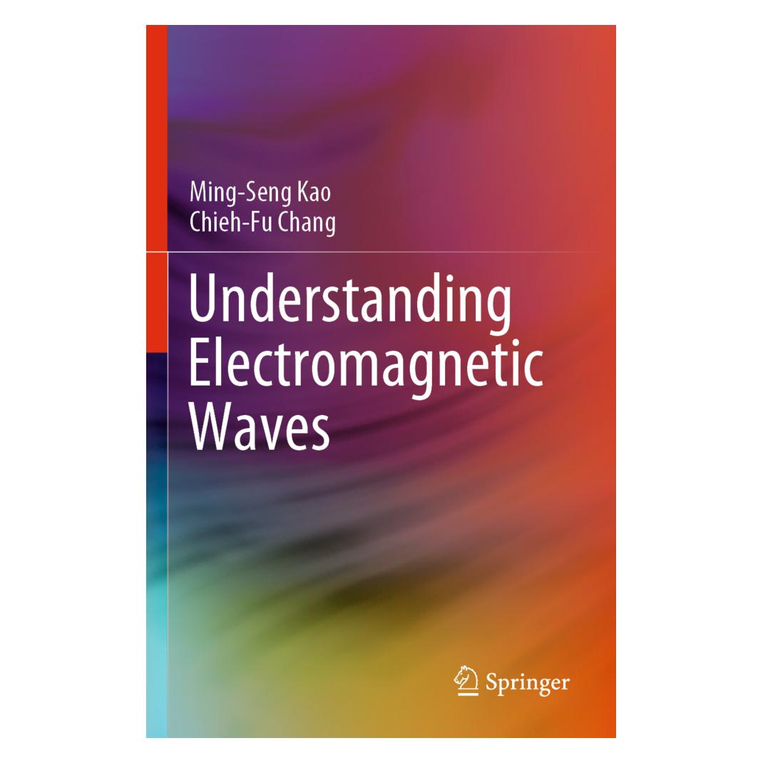 Springer Understanding Electromagnetic Waves (Englisch, Softcover, Chieh-Fu Chang, Ming-Seng Kao) (56194215)