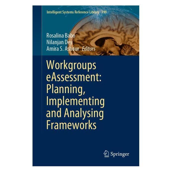 Springer Workgroups eAssessment: Planning, Implementing and Analysing Frameworks (Hardcover, Amira S. Ashour, Nilanjan Dey, Rosalina Babo) (63721487)