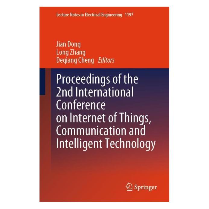 Springer Proceedings of the 2nd International Conference on Internet of Things, Communica (Englisch, Hardcover, Cheng Deqiang, Jian Dong, Zhang Long) (63687458)