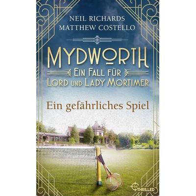 Mydworth - Ein gefährliches Spiel, Taschenbuch von Matthew Costello,Neil Richards, BeThrilled, 978-3-7413-0368-5