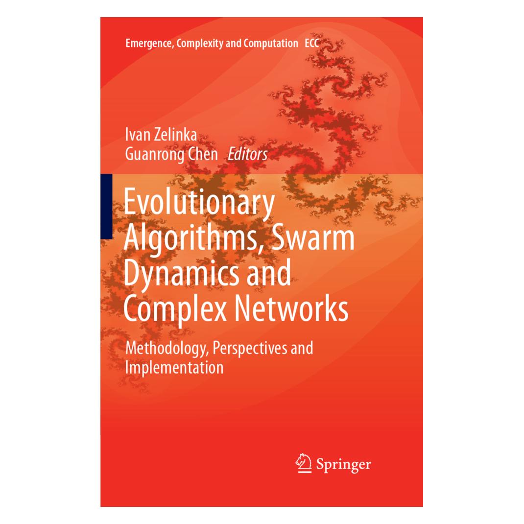 Springer Evolutionary Algorithms, Swarm Dynamics and Complex Networks (Englisch, Softcover, Guanrong Chen, Ivan Zelinka) (56050175)