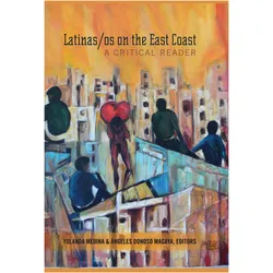 Latinas/os on the East Coast, Fachbücher von Yolanda Medina, Ángeles Donoso Macaya