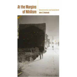 At the Margins of Nihilism, Sachbücher von John E. Drabinski