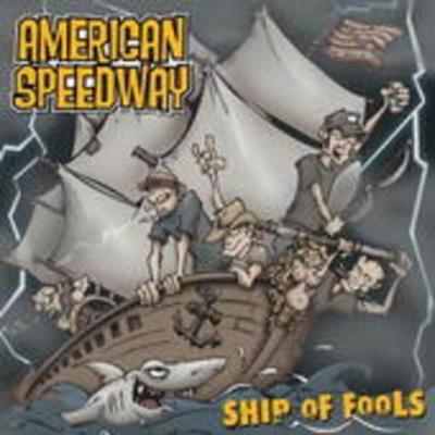 Ship Of Fools - American Speedway, CD