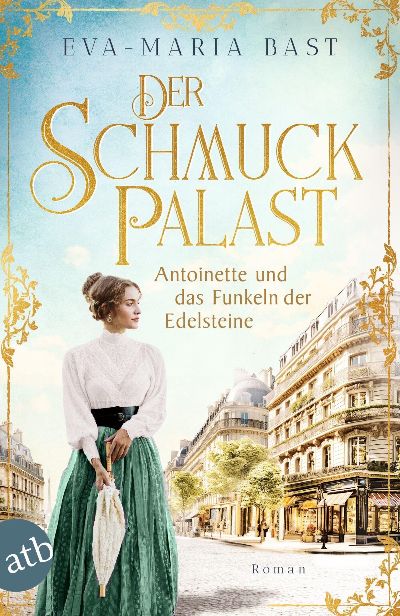 Eva-Maria Bast - Der Schmuckpalast - Antoinette und das Funkeln der Edelsteine - Preis vom 06.10.2026 07:26:00 h