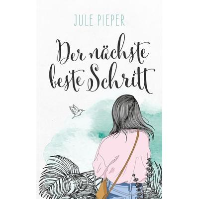 Der nächste beste Schritt, Taschenbuch von Jule Pieper, Nova MD, 978-3-96698-349-5