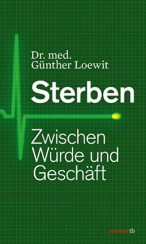 Günther Loewit - Sterben: Zwischen Würde und Geschäft - Preis vom 10.10.2026 11:48:34 h