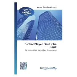 Global Player Deutsche Bank, Fachbücher von Verena Casenburg