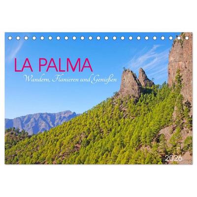 La Palma. Wandern, Flanieren und Genießen (Tischkalender 2026 DIN A5 quer), CALVENDO Monatskalender