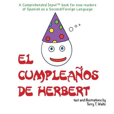 El cumpleaños de Herbert, Taschenbuch von Terry T. Waltz, Squid For Brains, 978-1-946626-48-6
