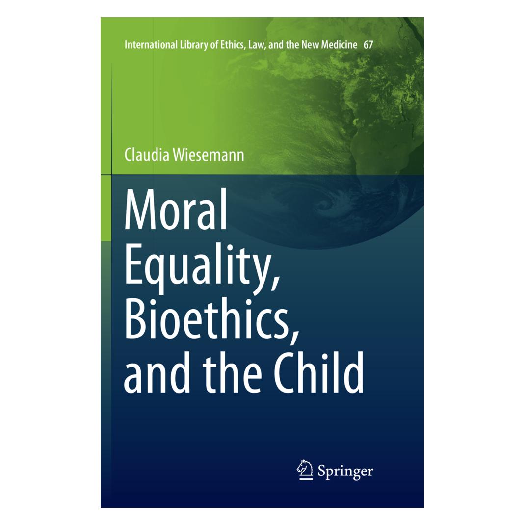 Springer Moral Equality, Bioethics, and the Child (Englisch, Softcover, Claudia Wiesemann) (56007031)