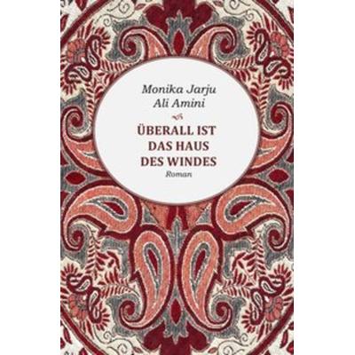 Überall ist das Haus des Windes, Taschenbuch von Ali Amini,Monika Jarju, Epubli, 978-3-7375-9184-3