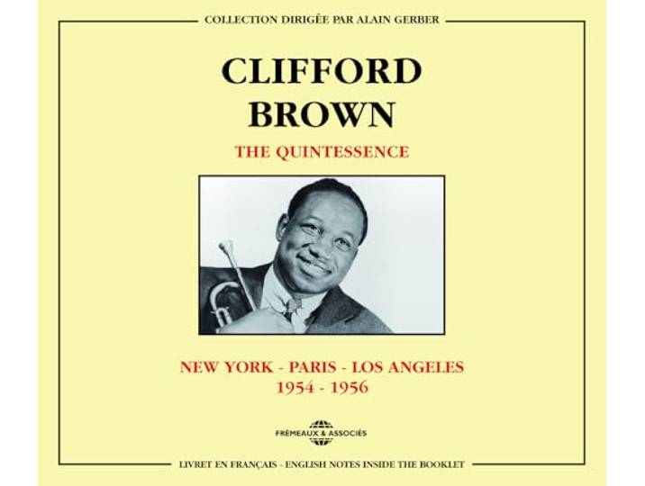 CLIFFORD BROWN THE QUINTESSENCE