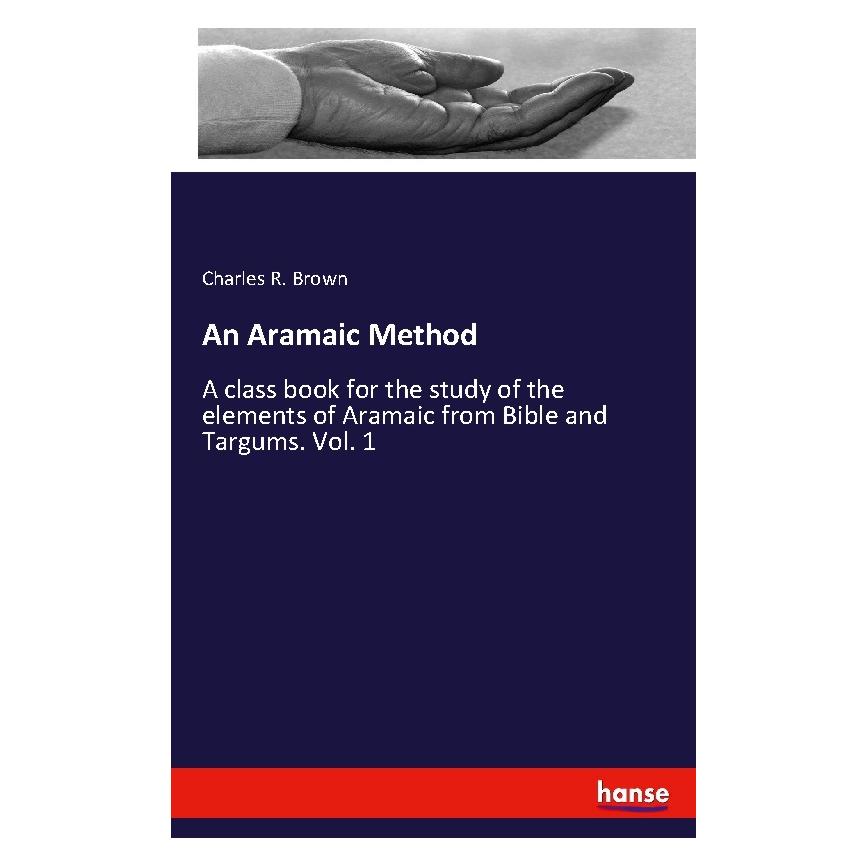 Hansebooks An Aramaic Method (Englisch, Softcover, Charles Rufus Brown) (56007563)