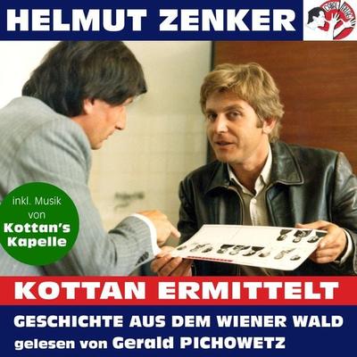Kottan ermittelt: Geschichte aus dem Wiener Wald - Helmut Zenker, Audio, 9783991456964