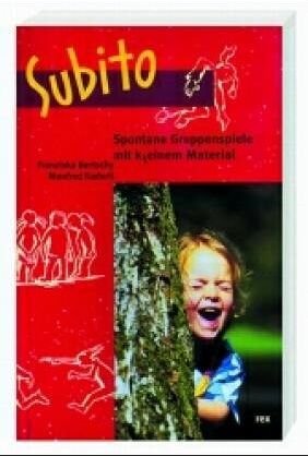 Franziska Bertschy - Subito: Spontane Spiele mit k(l)einem Material - Preis vom 09.10.2026 07:28:09 h