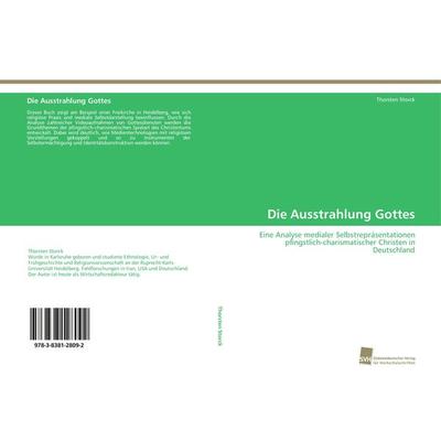 Die Ausstrahlung Gottes, Taschenbuch von Thorsten Storck, Südwestdeutscher Verlag für Hochschulschriften, 978-3-8381-2809-2