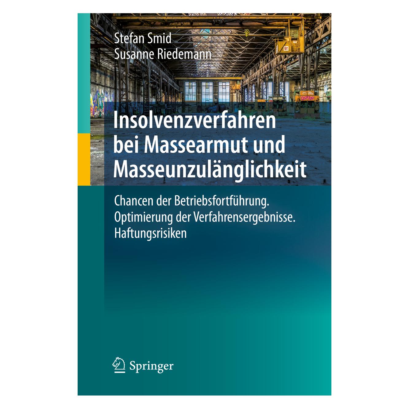Springer Insolvenzverfahren bei Massearmut und Masseunzulänglichkeit (Deutsch, Hardcover, Stefan Smid, Susanne Riedemann) (9783662589731)