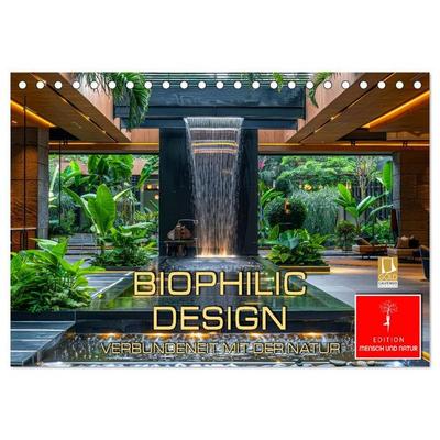 Biophilic Design - Verbundenheit mit der Natur (Tischkalender 2027 DIN A5 quer), CALVENDO Monatskalender