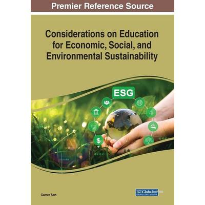 Considerations on Education for Economic, Social, and Environmental Sustainability, Taschenbuch von , IGI Global, 978-1-66848-360-2