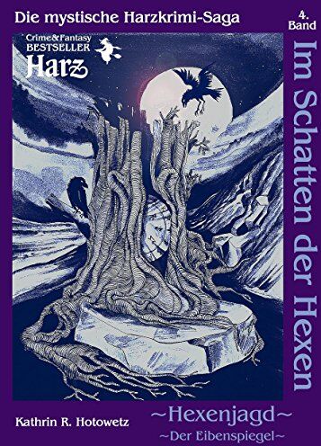 Hotowetz, Kathrin R. - Im Schatten der Hexen: Hexenjagd II - Der Eibenspiegel - Preis vom 12.10.2026 11:37:12 h