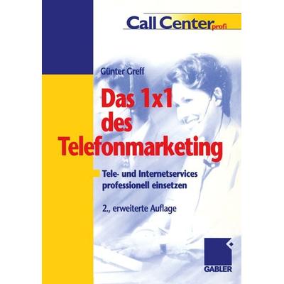 Das 1 × 1 des Telefonmarketing, Taschenbuch von Günter Greff, Betriebswirtschaftlicher Verlag Gabler, 978-3-409-29567-3