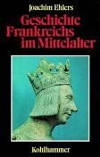 Joachim Ehlers - Geschichte Frankreichs im Mittelalter - Preis vom 11.10.2026 15:43:13 h