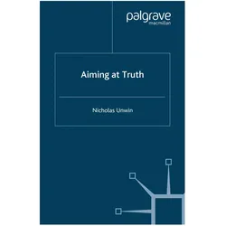 Aiming at Truth, Fachbücher von N. Unwin
