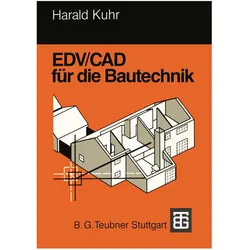 EDV/CAD für die Bautechnik, Schulbücher von Harald Kuhr