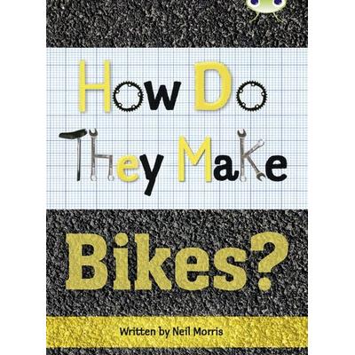 Bug Club Independent Non Fiction Year 4 Grey A How Do They Make ... Bikes, Taschenbuch von Neil Morris, Pearson ELT, 978-0-435-14394-7