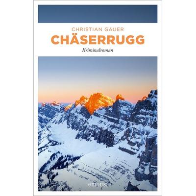 Chäserrugg, Taschenbuch von Christian Gauer, Emons Verlag