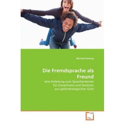 Heising, M: Fremdsprache als Freund, Taschenbuch von Michael Heising, VDM, 978-3-639-35025-8