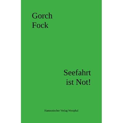 Seefahrt ist Not!, Taschenbuch von Gorch Fock, Epubli, 978-3-7584-0523-5