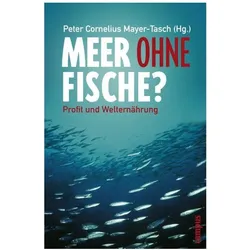 Meer ohne Fische?, Fachbücher von Harald Mayer-Tasch Bergbauer