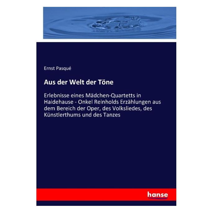 Hansebooks Aus der Welt der Töne (Deutsch, Softcover, Ernst Pasque, Ernst Pasqué) (55880179)