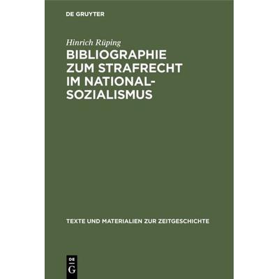 Bibliographie zum Strafrecht im Nationalsozialismus, Gebundene Ausgabe von Hinrich Rüping, De Gruyter Oldenbourg, 978-3-486-52711-7