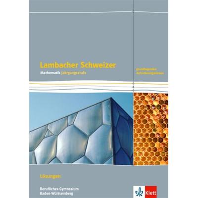Lambacher Schweizer Mathematik Berufliches Gymnasium Jahrgangsstufe. Grundlegendes Anforderungsniveau, Ausgabe Baden-Württemberg, Taschenbuch von ,