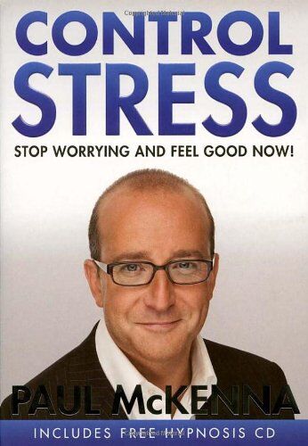 Paul Mckenna - Control Stress: Stop Worrying and Feel Good Now! - Preis vom 01.10.2026 17:08:56 h