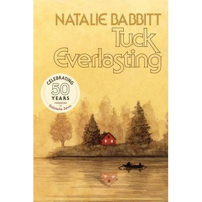 Tuck Everlasting. Anniversary Edition, Taschenbuch von Natalie Babbitt, Macmillan USA, 978-1-250-32221-0