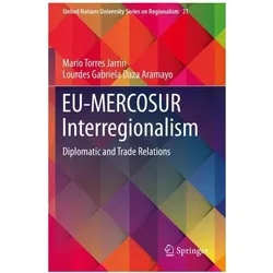 EU-MERCOSUR Interregionalism, Fachbücher von Mario Torres Jarrín, Lourdes Gabriela Daza Aramayo