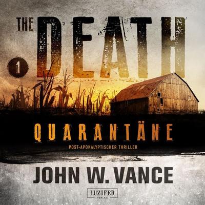 QUARANTÄNE (The Death 1) - John W. Vance, Audio, 9783958357075
