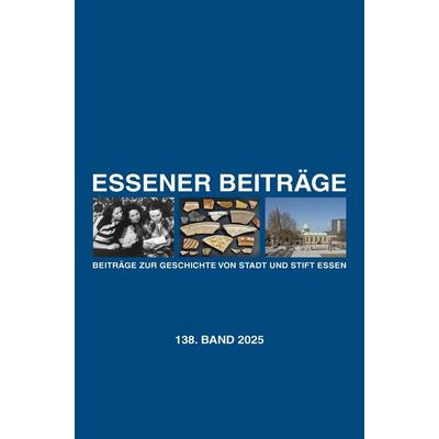 Essener Beiträge 138/2025, Taschenbuch von Historischer Verein für Stadt und Stift Essen, Aschendorff, 978-3-402-27406-4