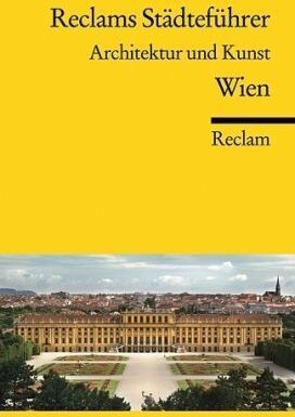 Hildegard Kretschmer-Mellenthin - Reclams Städteführer Wien: Architektur und Kunst - Preis vom 11.10.2026 03:10:56 h