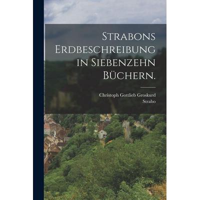 Strabons Erdbeschreibung in siebenzehn Büchern., Taschenbuch von , Hutson Street Press, 978-1-01-662835-8