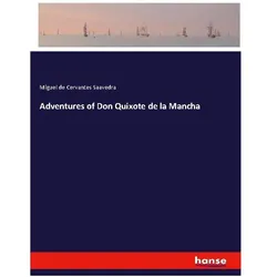 Adventures of Don Quixote de la Mancha, Belletristik von Miguel de Cervantes Saavedra