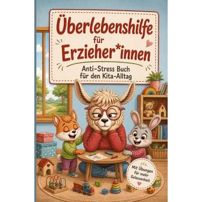 Überlebenshilfe für Erzieher:innen, Taschenbuch von Sophie Baustein, Bookmundo, 978-94-039-0701-7