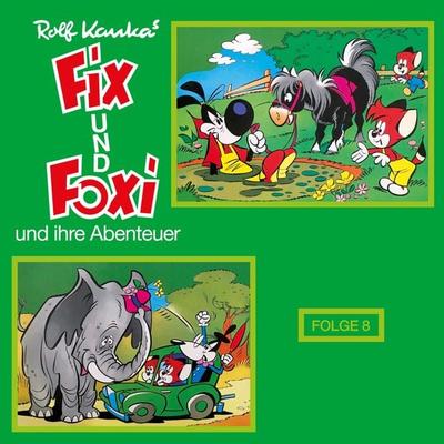 Fix und Foxi, Fix und Foxi und ihre Abenteuer, Folge 8 - Rolf Kauka, Audio, 4260507155931