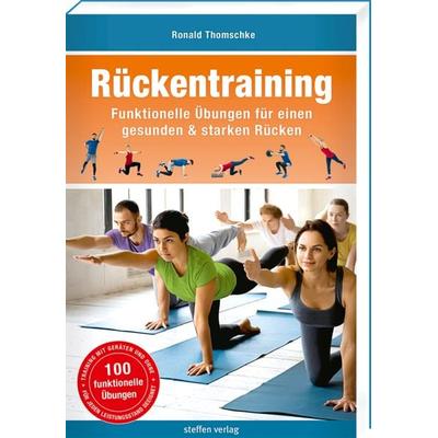 Rückentraining, Taschenbuch von Ronald Thomschke, Steffen Verlag, 978-3-95799-100-3
