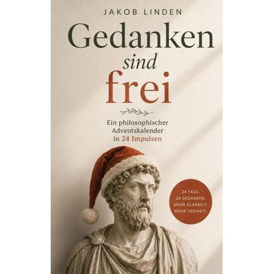Gedanken sind frei, Taschenbuch von Jakob Linden, Ruhepunkt Verlag, 978-3-9828675-7-1