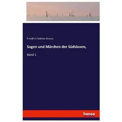 Sagen und Märchen der Südslaven, Belletristik von Friedrich Salomo Krauss